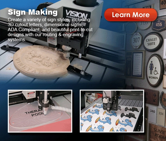 Custom sign application and examples made on a Vision Engraving Machine or CNC Router click here to view